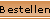 Bestellen